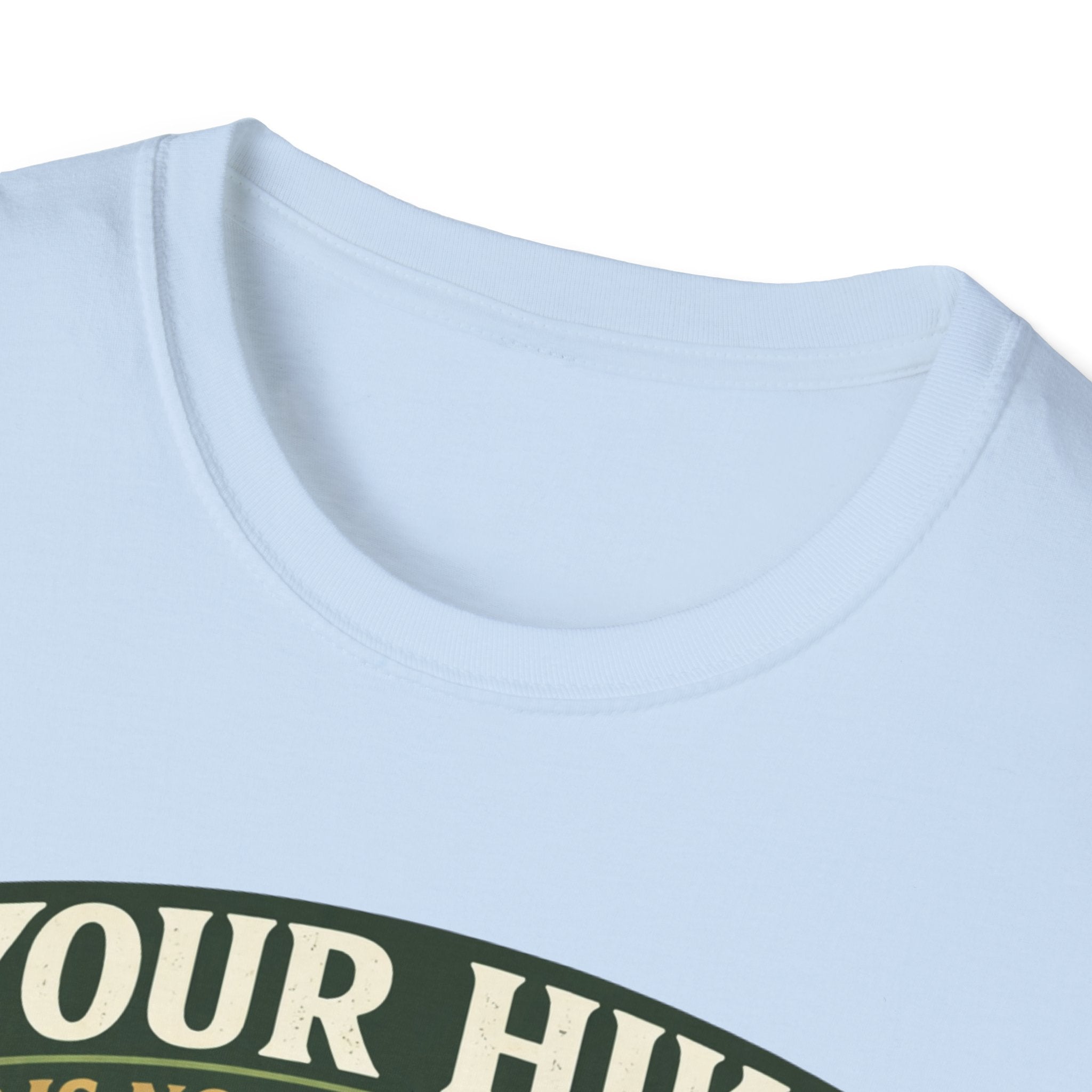 Your Hike Is Not Complete T-Shirt