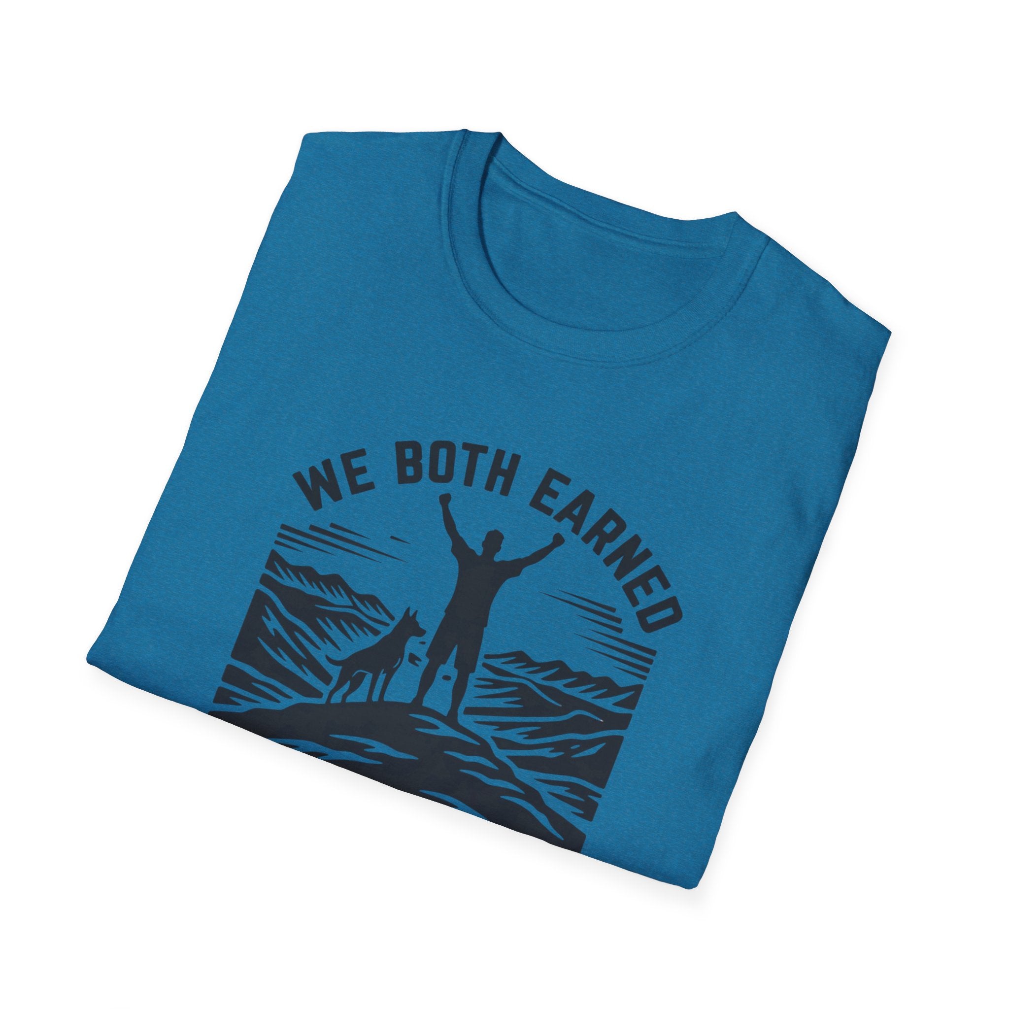 We Both Earned This View T-Shirt