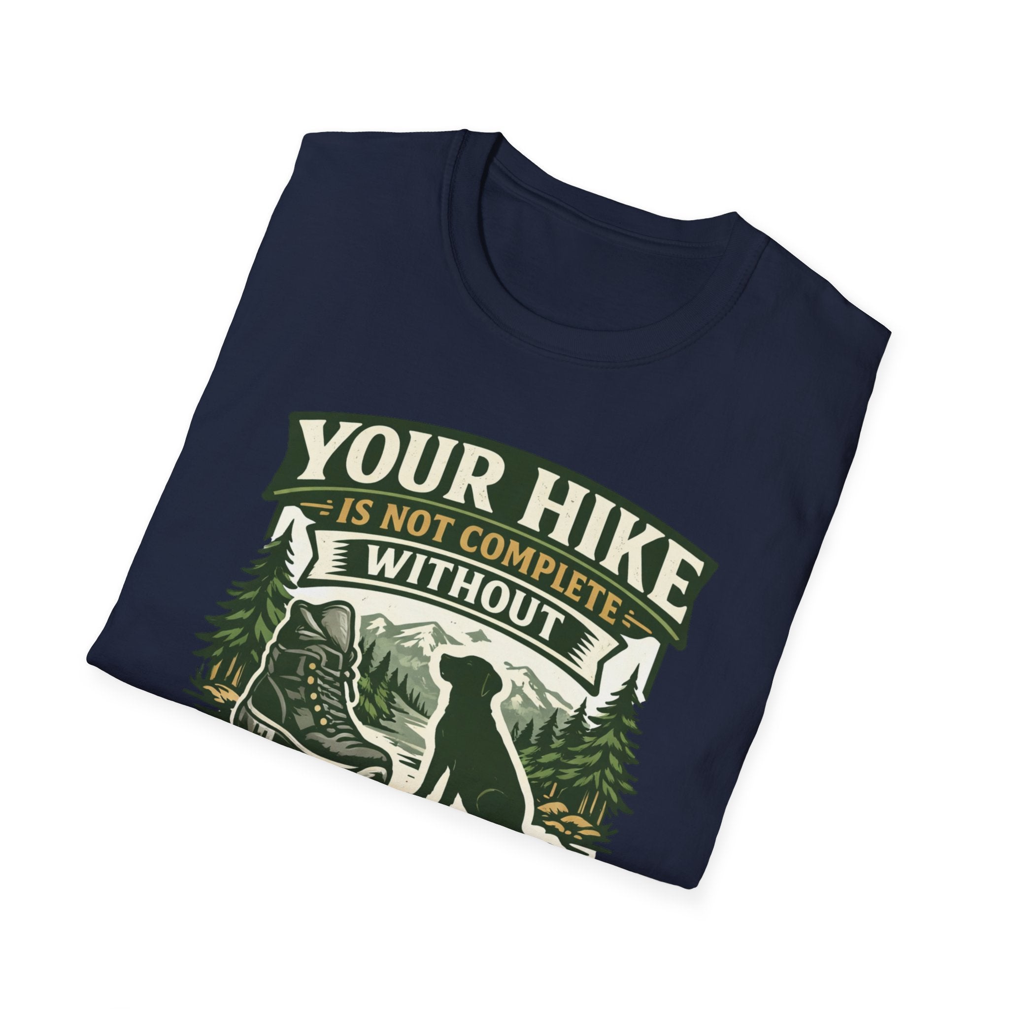 Your Hike Is Not Complete T-Shirt